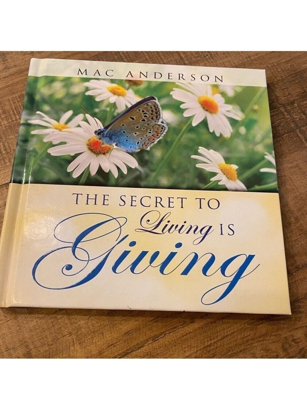Book - ‘The Secret to Living is Giving’ by Mac Anderson. NEW